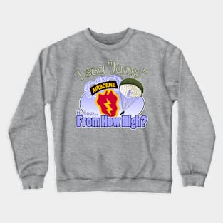 I Say Jump - 25th Airborne Crewneck Sweatshirt